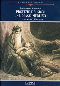 Le profezie di Merlino - Goffredo Di Monmouth