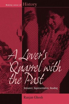A Lover's Quarrel with the Past - Ghosh, Ranjan
