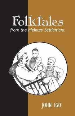 Folktales from the Helotes Settlement - Igo, John