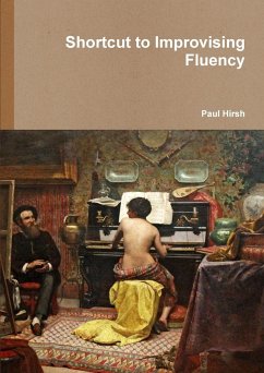 Shortcut to Improvising Fluency - Hirsh, Paul