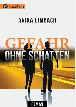 Gefahr ohne Schatten - Limbach, Anika