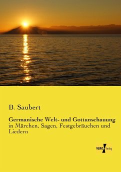 Germanische Welt- und Gottanschauung - Saubert, B.