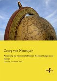 Anleitung zu wissenschaftlichen Beobachtungen auf Reisen