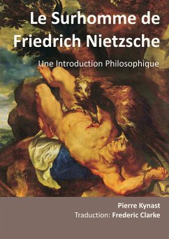 Le Surhomme de Friedrich Nietzsche - Kynast, Pierre