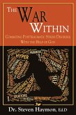 War Within: Combating Post Traumatic Stress Disorder with the Help of God
