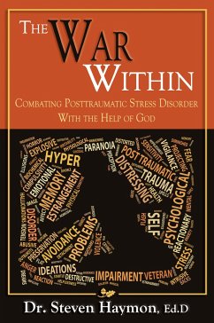 War Within: Combating Post Traumatic Stress Disorder with the Help of God - Haymon, Steven