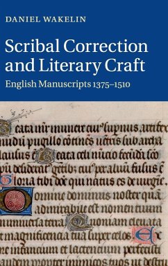 Scribal Correction and Literary Craft - Wakelin, Daniel