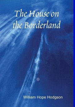 The House on the Borderland - Hodgson, William Hope