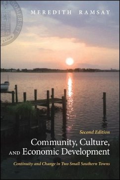 Community, Culture, and Economic Development: Continuity and Change in Two Small Southern Towns - Ramsay, Meredith