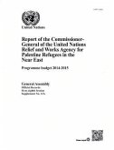 Report of the Commissioner General of United Nations Relief and Works Agency for Palestine Refugees in the Near East