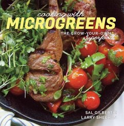 Cooking with Microgreens: The Grow-Your-Own Superfood - Gilbertie, Sal; Sheehan, Larry