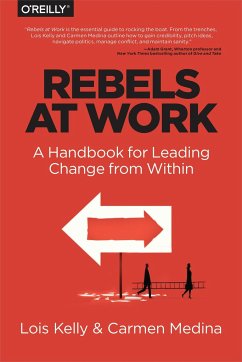 Rebels at Work - Kelly, Lois; Medina, Carmen; Cameron, Debra