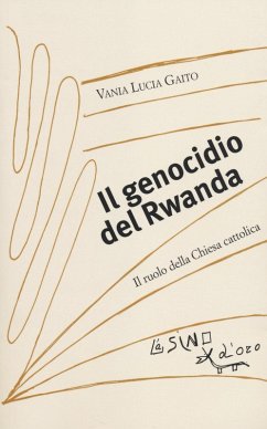 Il genocidio del Rwanda. Il ruolo della Chiesa cattolica Cover Il genocidio del Rwanda. Il ruolo della Chiesa cattolica