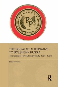 The Socialist Alternative to Bolshevik Russia - White, Elizabeth