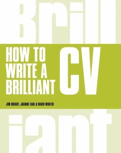 How to Write a Brilliant CV - Bright, Tim; Earl, Joanne