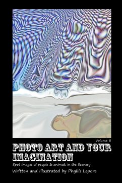 Photo Art and Your Imagination volume 8 - Lepore, Phyllis