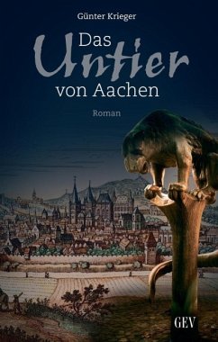 Das Untier von Aachen - Krieger, Günter