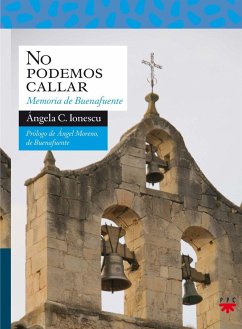 No podemos callar : memoria de Buenafuente - Ionescu, Ángela C.; Moreno de Buenafuente, Ángel