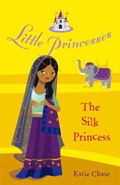 Little Princesses: The Silk Princess - Chase, Katie