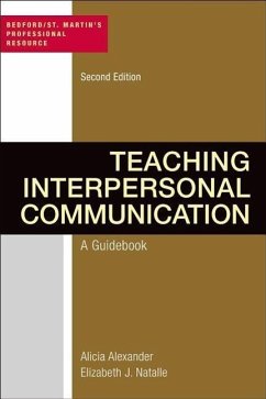 Teaching Interpersonal Communication: A Guidebook - Alexander, Alicia; Natalle, Elizabeth J.