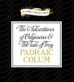 The Adventures of Odysseus & the Tale of Troy - Colum, Padraic