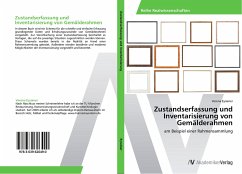 Zustandserfassung und Inventarisierung von Gemälderahmen - Eyrainer, Verena