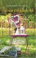 Gecmisin Gölgesinde Ask - Lee West, Michael