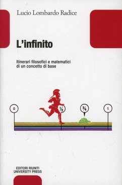 L' infinito. Itinerari filosofici e matematici di un concetto base - Lombardo Radice, Lucio