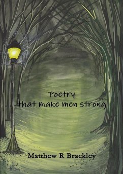 Poetry that make men strong - Brackley, Matthew R