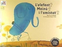 L'elefant Mainú i l'amistat - Julve, Óscar; Balada, Montserrat