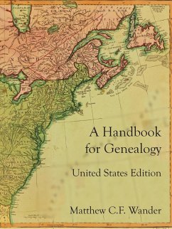 A Handbook for Genealogy United States Edition - Wander, Matthew C. F.