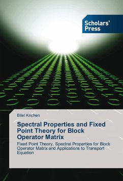 Spectral Properties and Fixed Point Theory for Block Operator Matrix - Krichen, Bilel