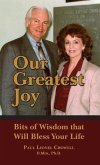 Our Greatest Joy: Bits of Wisdom That Will Bless Your Life