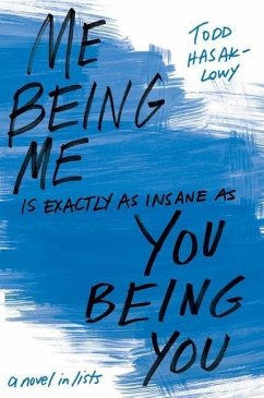 Me Being Me Is Exactly as Insane as You Being You - Hasak-Lowy, Todd