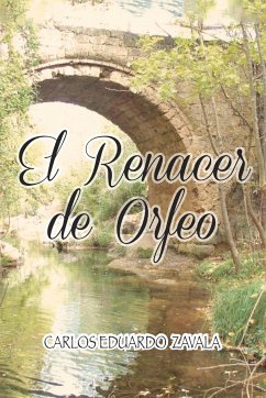 El Renacer de Orfeo - Zavala Sanchez, Carlos Eduardo