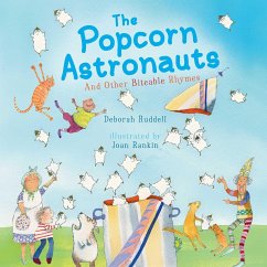 The Popcorn Astronauts: And Other Biteable Rhymes - Ruddell, Deborah