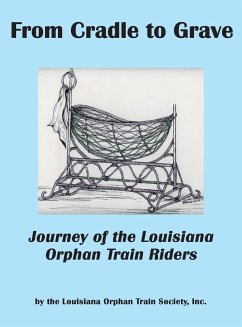 From Cradle to Grave - Louisiana Orphan Train Society, Inc.