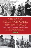 A History of Czechoslovakia Between the Wars A History of Czechoslovakia Between the Wars