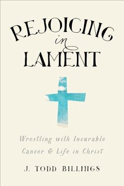 Rejoicing in Lament - Billings, J. Todd