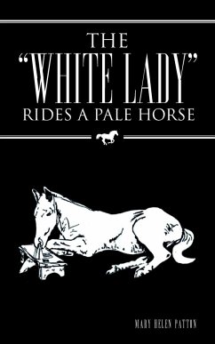 The &quote;White Lady&quote; Rides a Pale Horse