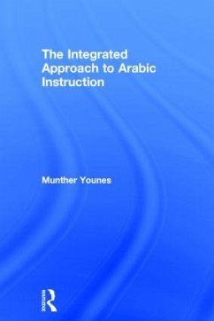 The Integrated Approach to Arabic Instruction - Younes, Munther