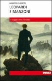 Leopardi e Manzoni. Il viaggio verso l'infinito Leopardi e Manzoni. Il viaggio verso l'infinito