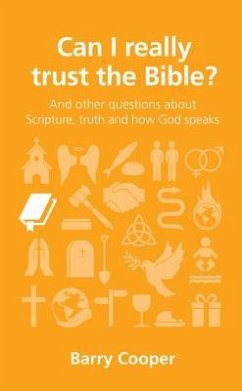 Can I Really Trust the Bible?: And Other Questions about Scripture, Truth and How God Speaks - Cooper, Barry