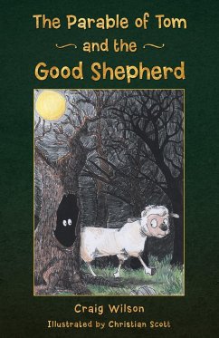 The Parable of Tom and the Good Shepherd - Wilson, Craig