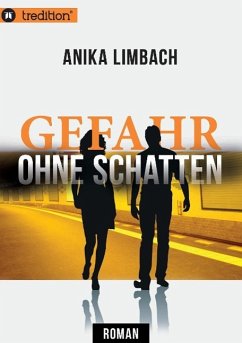 Gefahr ohne Schatten - Limbach, Anika