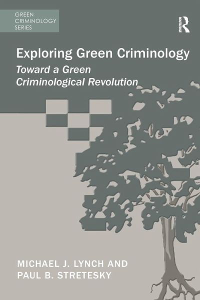 Exploring Green Criminology Exploring Green Criminology