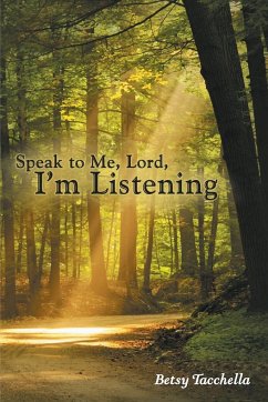Speak to Me, Lord, I'm Listening - Tacchella, Betsy