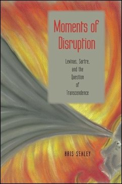 Moments of Disruption: Levinas, Sartre, and the Question of Transcendence - Sealey, Kris