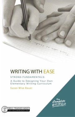 Writing with Ease: Strong Fundamentals - Bauer, Susan Wise