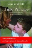 Il mio principe. Soffrire, crescere, sorridere con un figlio autistico